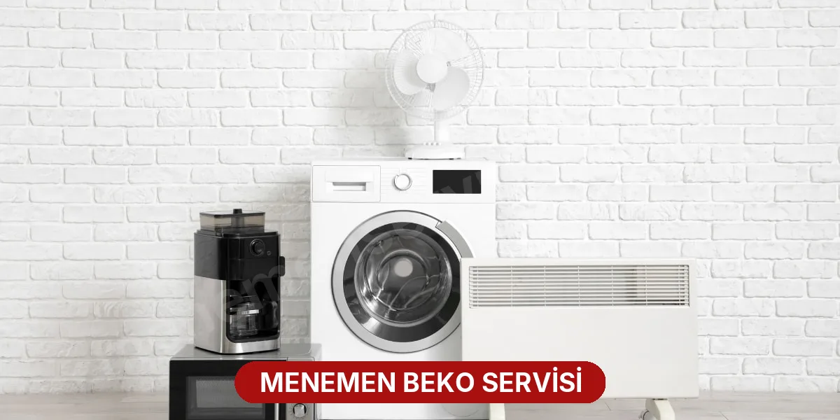 Menemen Beko Servisi