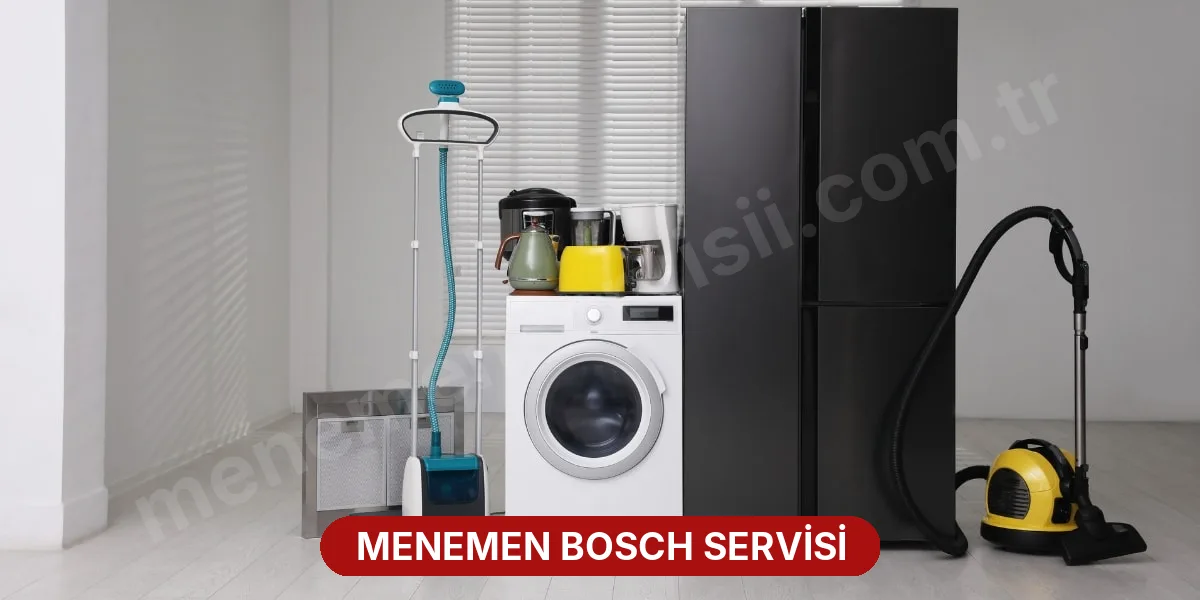 Menemen Bosch Servisi