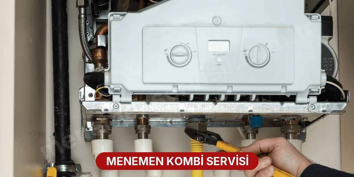 Menemen Kombi Servisi