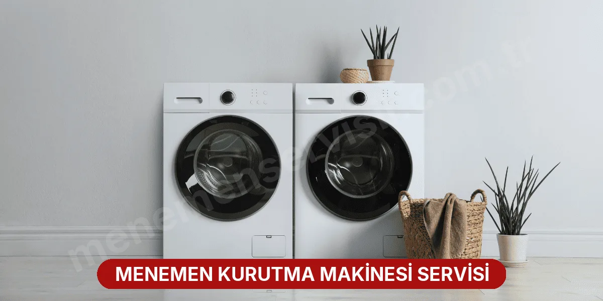 Menemen Kurutma Makinesi Servisi